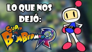 Lo que nos dejó: Super Bomberman R